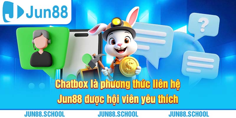 Chatbox là phương thức liên hệ Jun88 được hội viên yêu thích