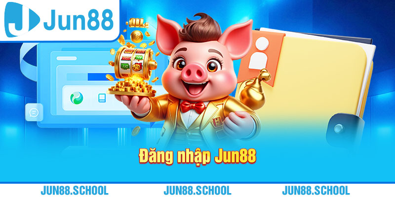 Đăng nhập Jun88
